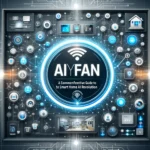 Aiyifan A Comprehensive Guide to Smart Home AI Revolution