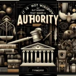 It Is Not Wisdom But Authority That Makes A Law. T - Tymoff