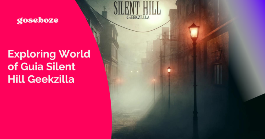 Guia Silent Hill Geekzilla