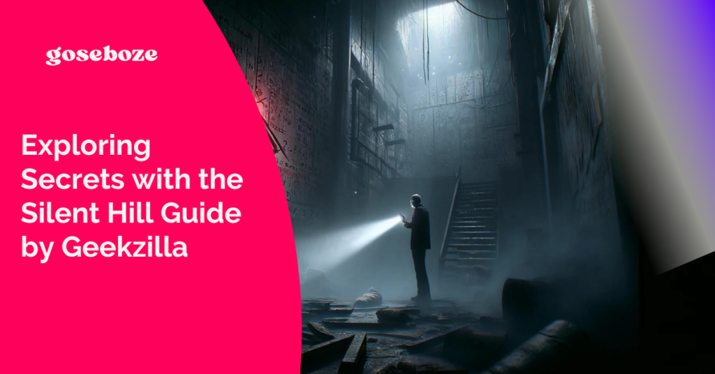 Exploring Secrets with the Guia Silent Hill Geekzilla Guide