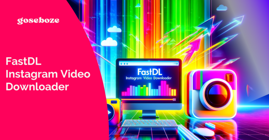 FastDL Instagram Video Downloader