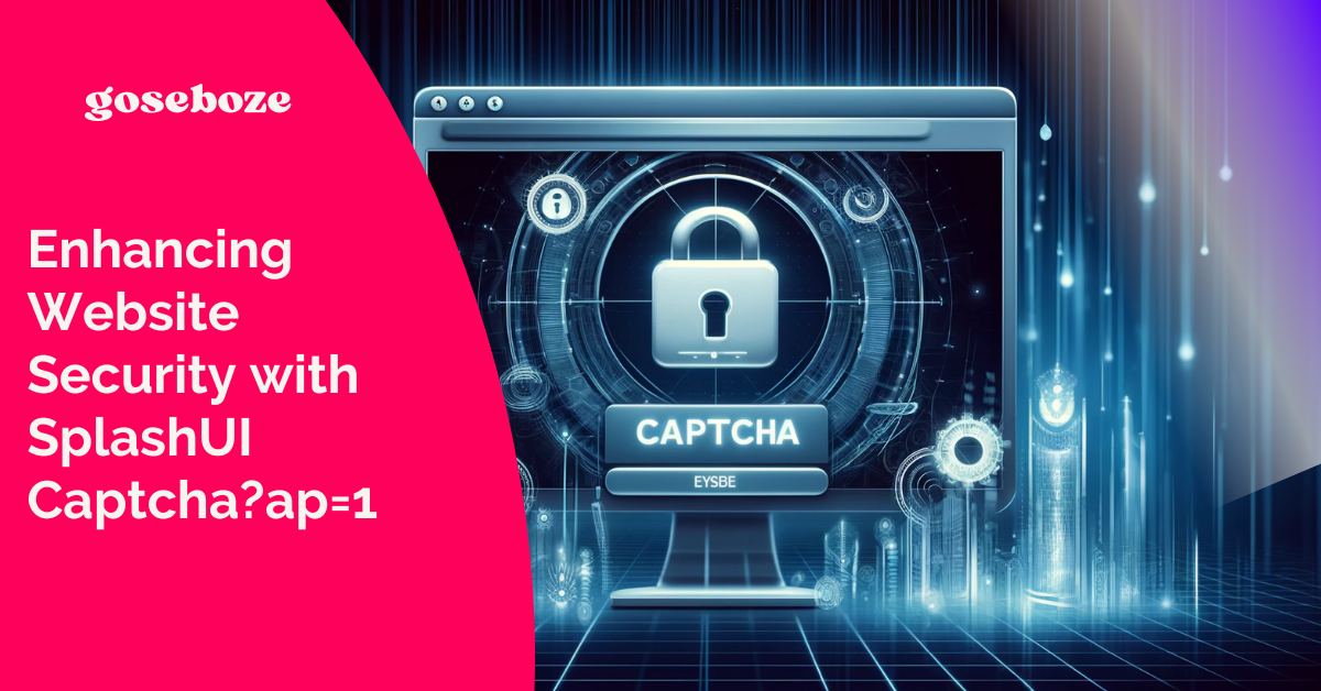 Enhancing Website Security with SplashUI Captcha?ap=1