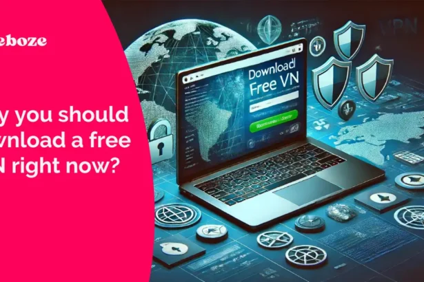 Why you should download free vpn