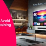 7 Common Mistakes to Avoid When Maintaining Your 4K TV