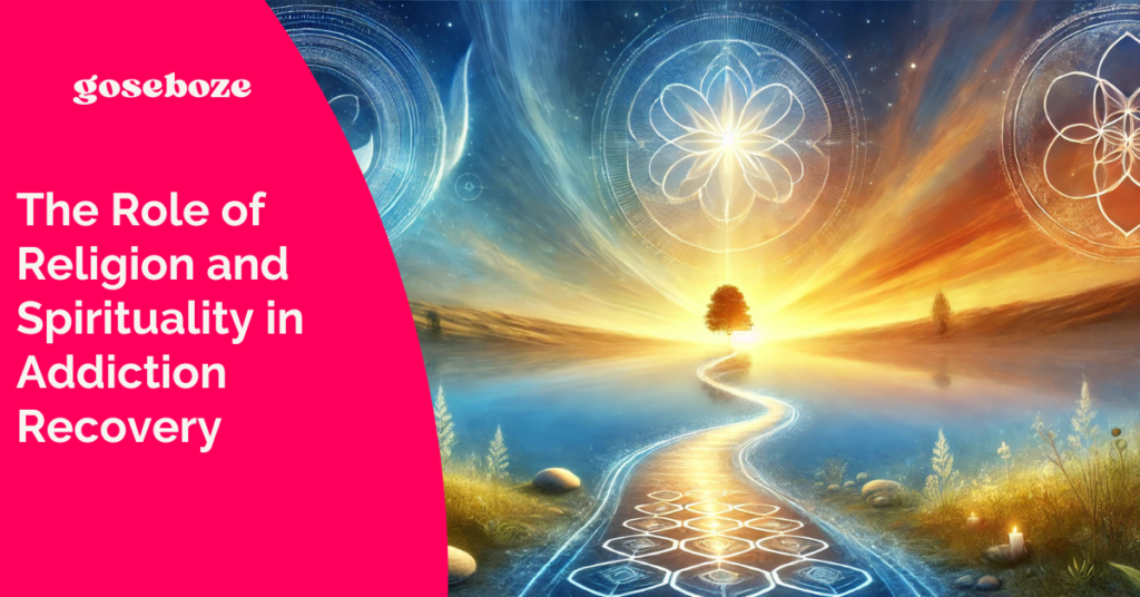 The Role of Religion and Spirituality in Addiction Recovery - GoseBoze