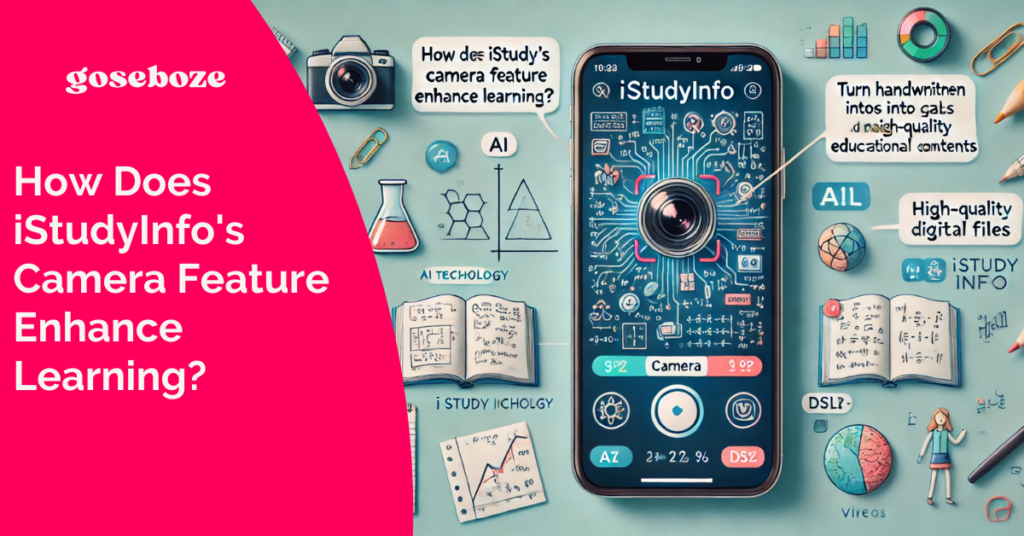 How Does iStudyInfo's Camera Feature Enhance Learning?