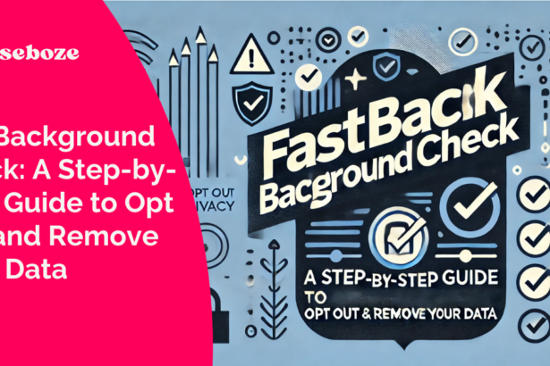 FastBackgroundCheck: A Step-by-Step Guide to Opt Out and Remove Your Data