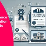 The Importance of Accreditation in Real Estate Education