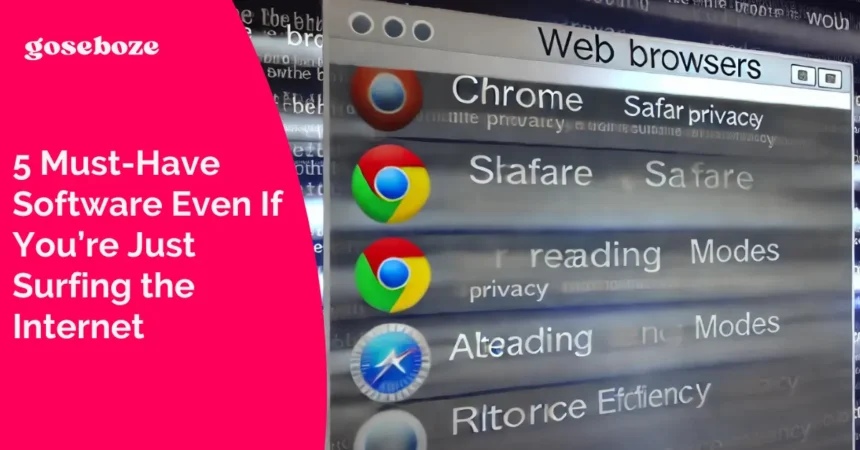 Must-Have Software Even If You’re Just Surfing the Internet