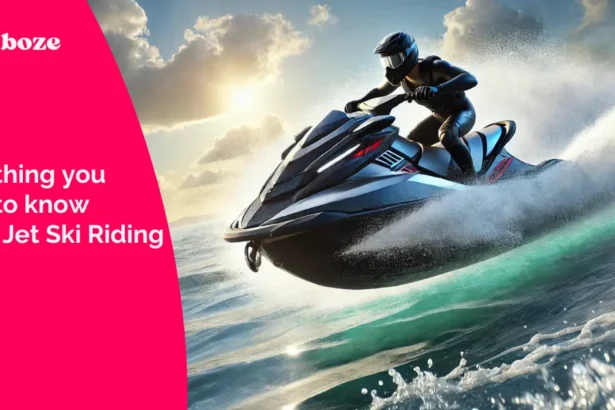 Everything you need to know about Jet Ski Riding