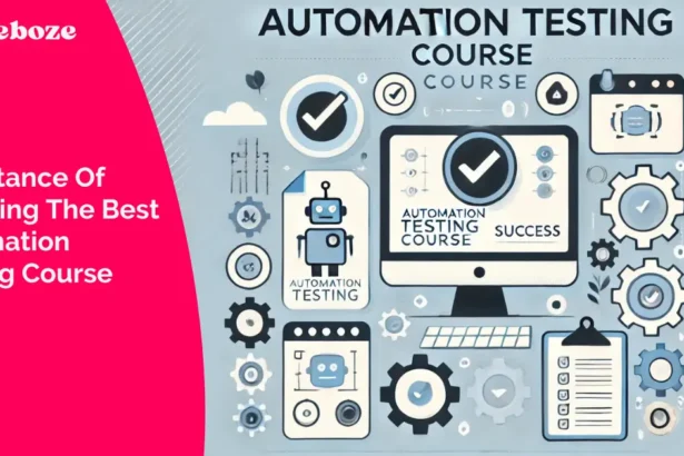 Importance Of Choosing The Best Automation Testing Course