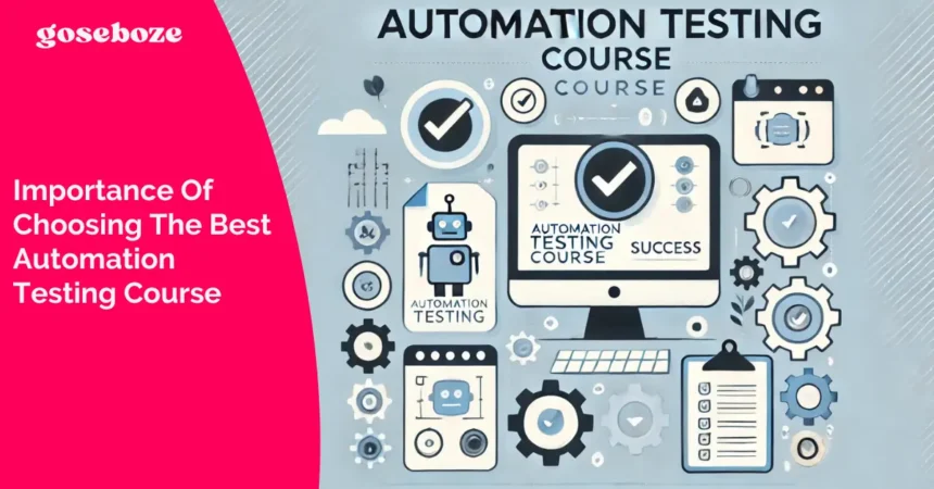 Importance Of Choosing The Best Automation Testing Course