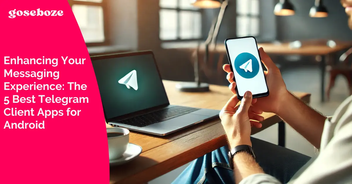 The 5 Best Telegram Client Apps for Android
