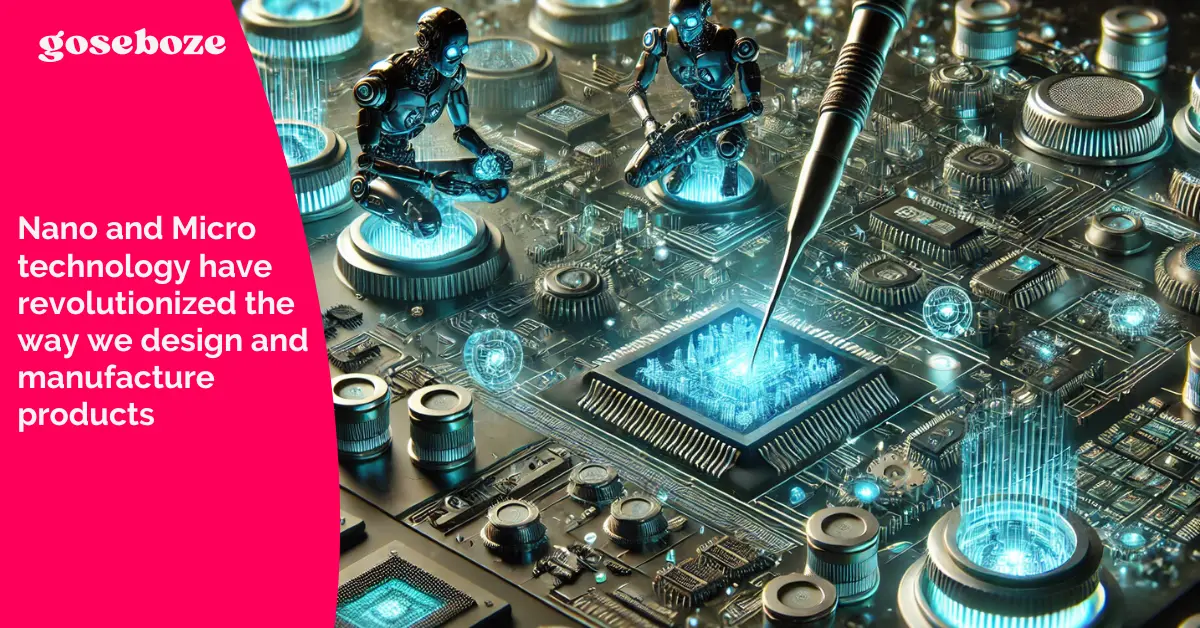 Nano and micro technology