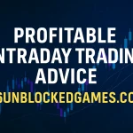 Profitable Intraday Trading Advice 66UnblockedGames.com